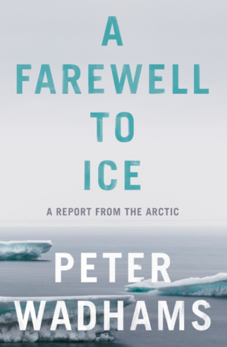 Farewell to Ice, Adeus ao Gelo, livro de Peter Wadhams